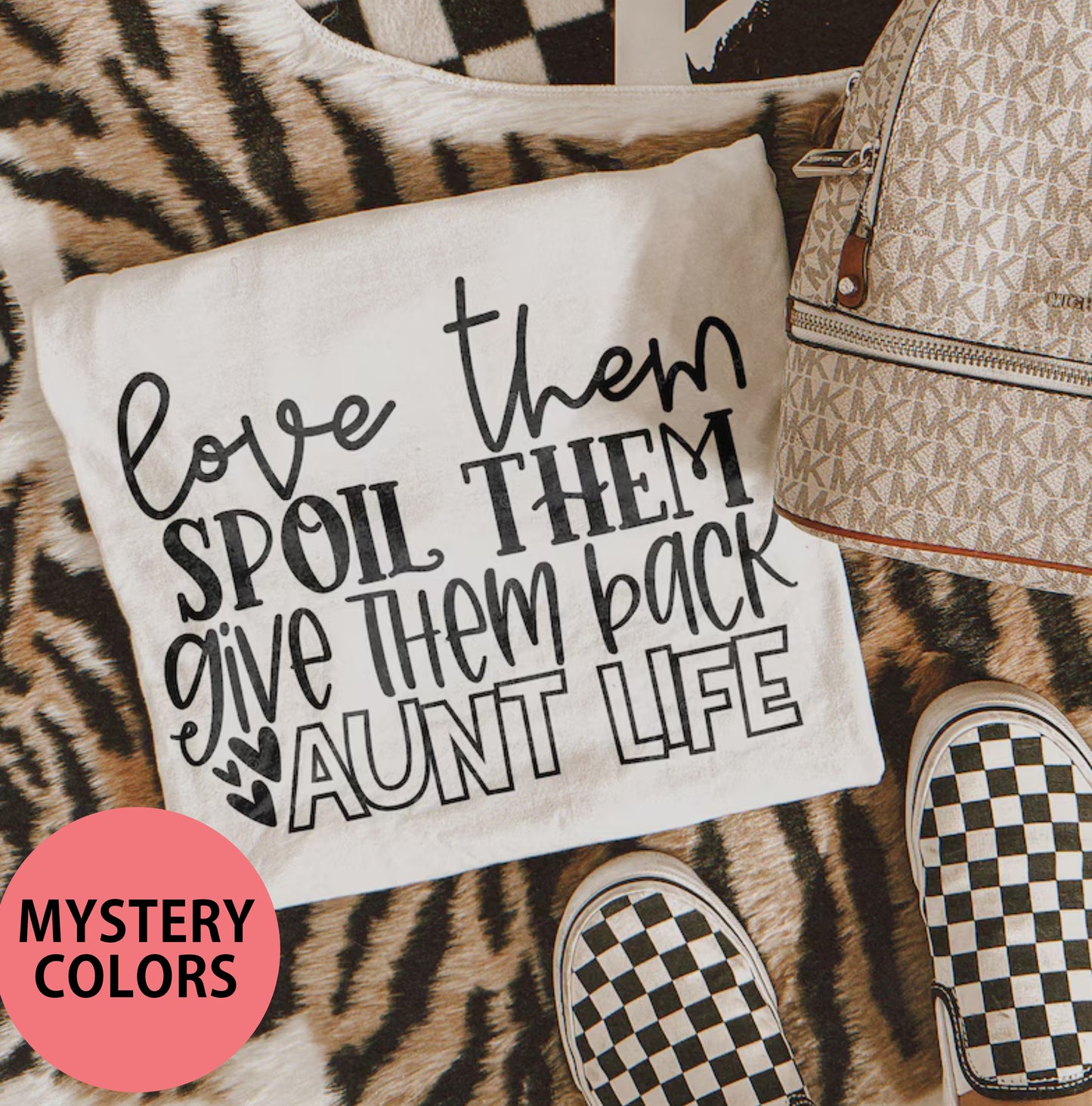Love Them Spoil Them Aunt Life *MYSTERY COLORS*