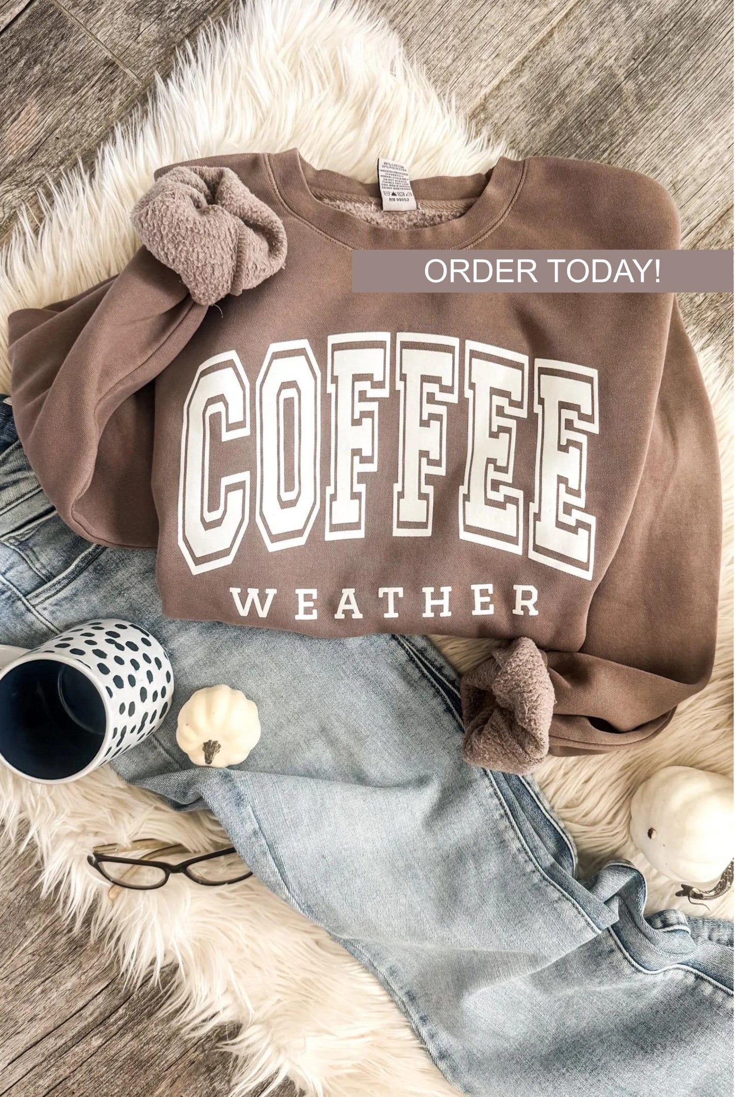 Coffee Weather Soft Sweatshirt **ORDERING AVAILABLE FOR 1 DAY ONLY**