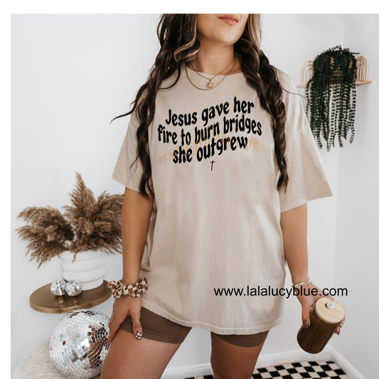 Jesus Gave Her Fire Tee