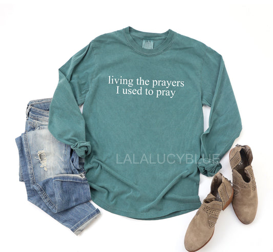 Living The Prayers Long Sleeve