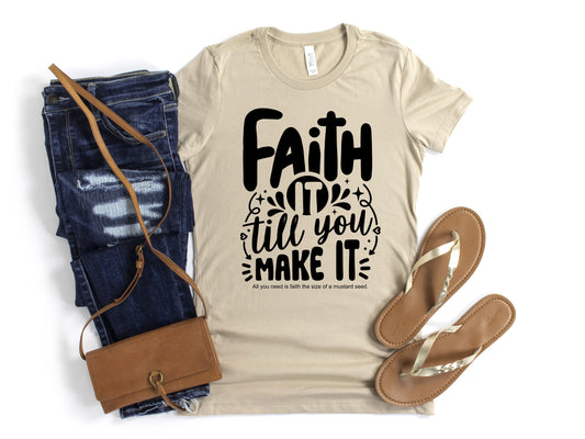 Faith It Until You Make It Tan Tee