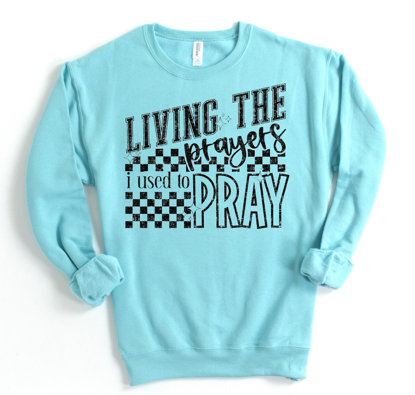 Living the Prayers Sweatshirt