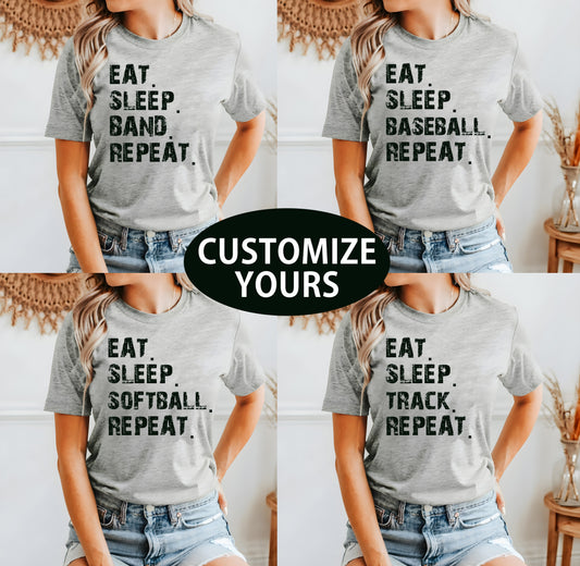 Eat Sleep *CUSTOMIZE* Repeat Grey Tee