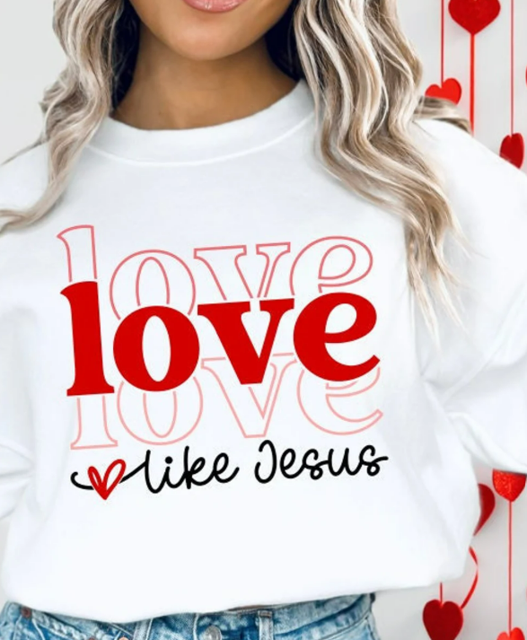 Love Like Jesus White Sweatshirt