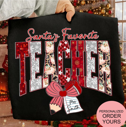 Santa's Favorite Teacher *Personalized* Black *CHOOSE STYLE*