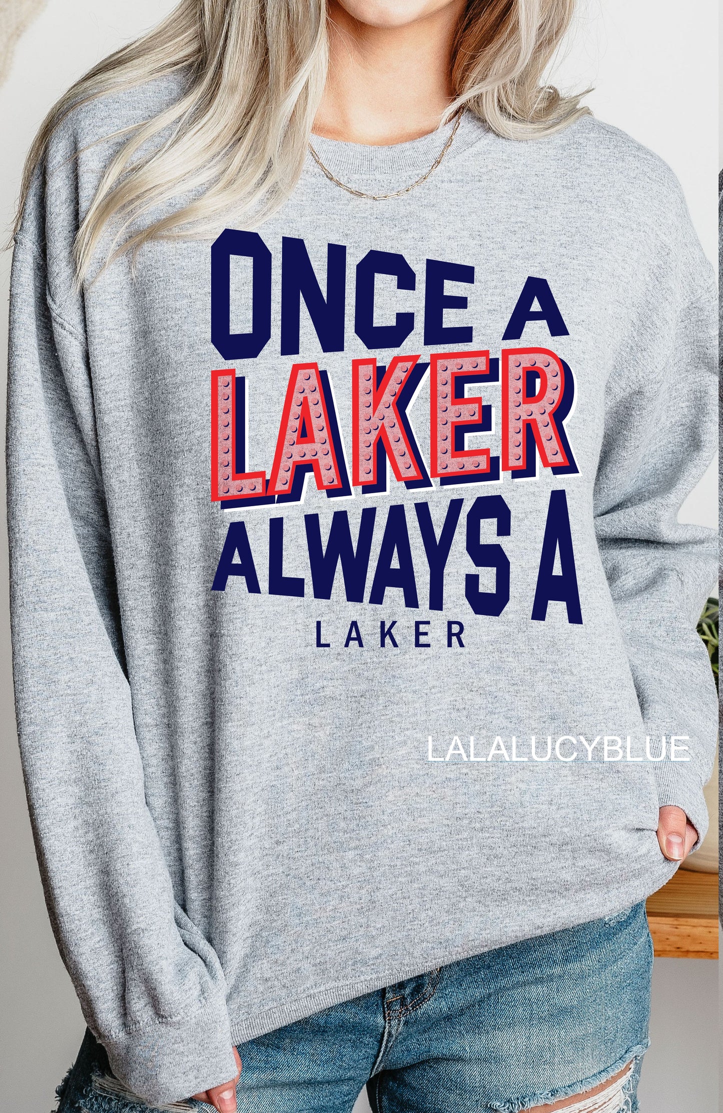 Once A Laker Always A Laker *CHOOSE STYLE*